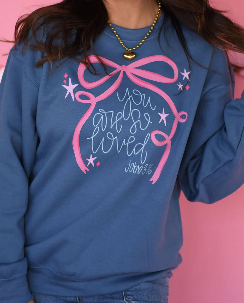 Your Are So Loved Sweatshirt