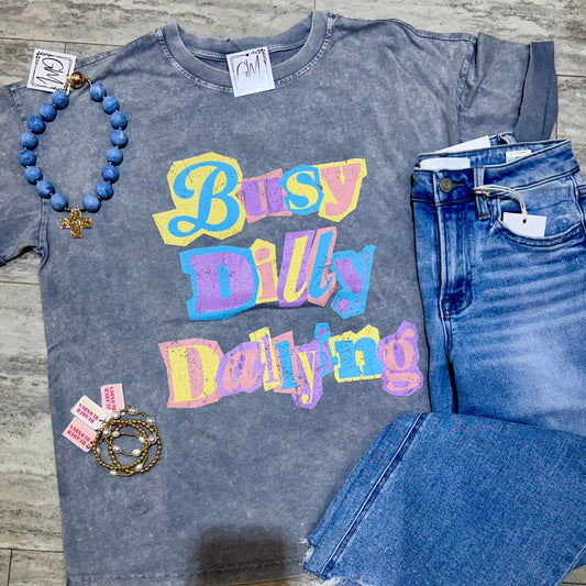 Busy Dilly Dallying Tee
