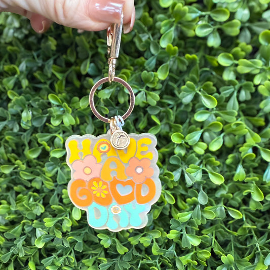 Have A Good Day Acrylic Keychain